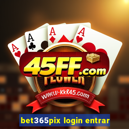 bet365pix login entrar